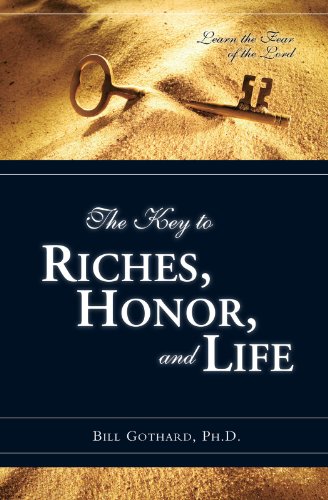 The Key to Riches, Honor, and Life (English Edition)