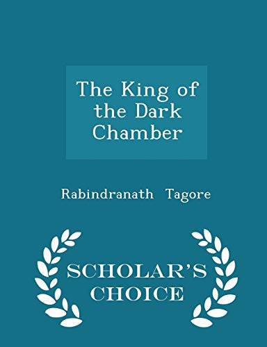 The King of the Dark Chamber - Scholar's Choice Edition
