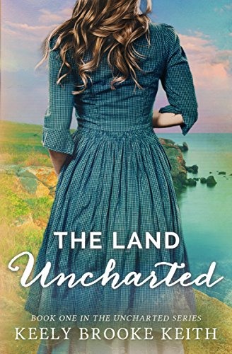The Land Uncharted (The Uncharted Series Book 1) (English Edition)