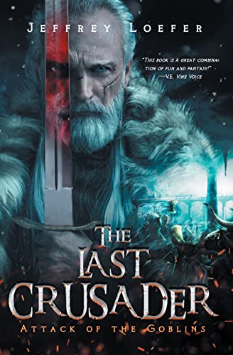 The Last Crusader: Attack of the Goblins (English Edition)