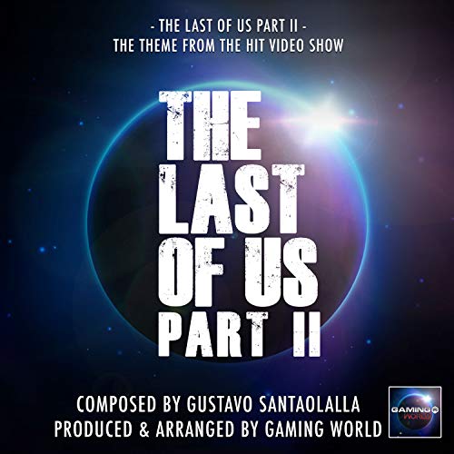 The Last Of Us Part 2 (From "The Last Of Us Part 2")