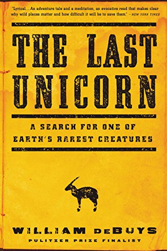 The Last Unicorn: A Search for One of Earth's Rarest Creatures (English Edition)