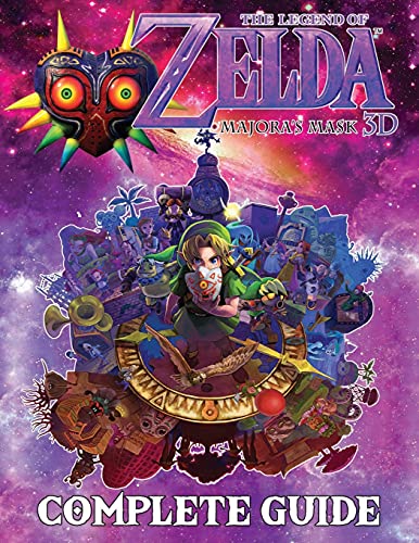 The Legend of Zelda Majora's Mask 3D: COMPLETE GUIDE: Best Tips, Tricks, Walkthroughs and Strategies to Become a Pro Player