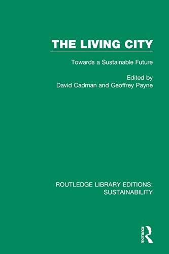 The Living City: Towards a Sustainable Future (Routledge Library Editions: Sustainability Book 2) (English Edition)