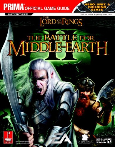 The Lord of the Rings - The Battle for Middle Earth II: The Official Strategy Guide (Prima Official Game Guide)