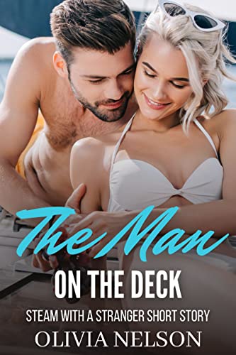 The Man on the Deck (Steam with a Stranger Short Story Book 2) (English Edition)