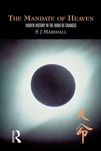 The Mandate of Heaven: Hidden History in the Book of Changes (English Edition)