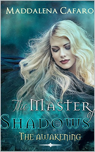 The Master of Shadows: The awakening (Italian Edition)