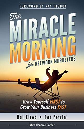 The Miracle Morning for Network Marketers: Grow Yourself FIRST to Grow Your Business FAST (The Miracle Morning Book Series) (English Edition)