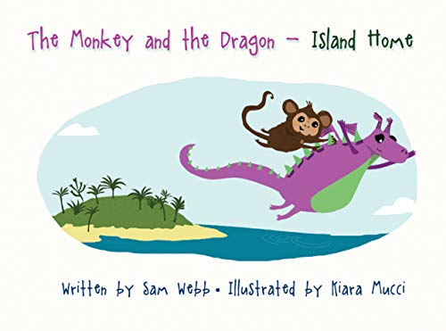 The Monkey and the Dragon: Island Home (English Edition)