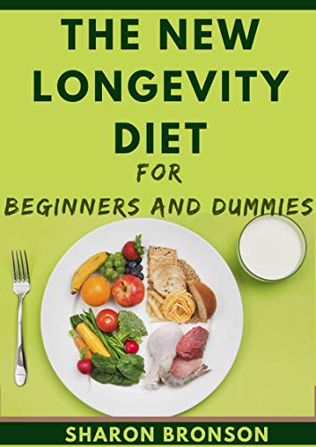 The New Longevity Diet For Beginners And Dummies (English Edition)