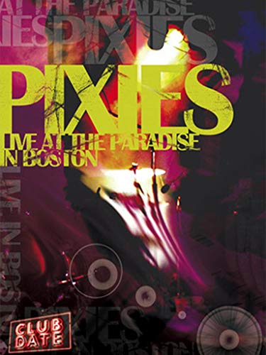 The Pixies - Live At The Paradise in Boston