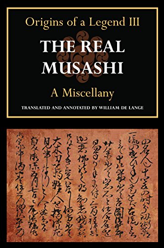 The Real Musashi III: A Miscellany (The Real Musashi: Origins of a Legend Book 3) (English Edition)