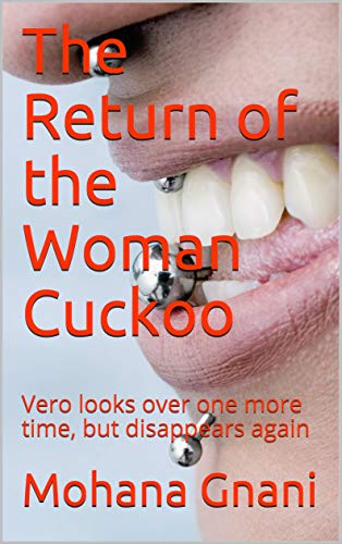 The Return of the Woman Cuckoo: Vero looks over one more time, but disappears again (English Edition)