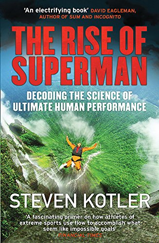 The Rise Of Superman: Decoding the Science of Ultimate Human Performance