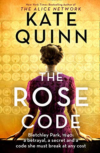 The Rose Code: the most thrilling WW2 historical Bletchley Park novel of 2021 from the bestselling author