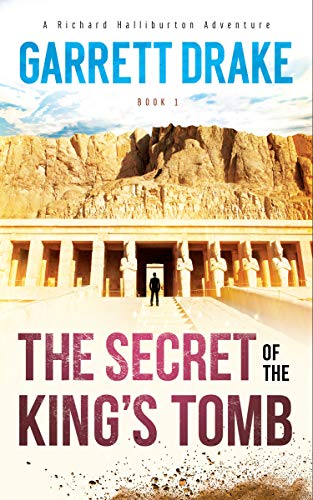 The Secret of the King's Tomb (A Richard Halliburton Adventure Book 1) (English Edition)