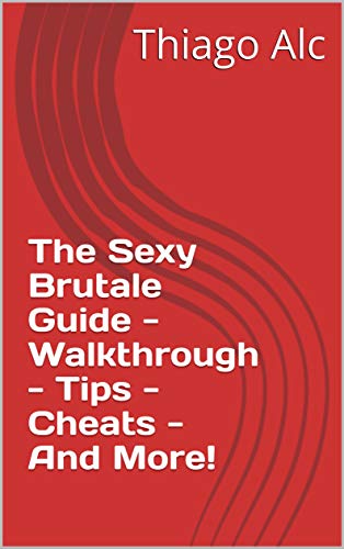 The Sexy Brutale Guide - Walkthrough - Tips - Cheats - And More! (English Edition)