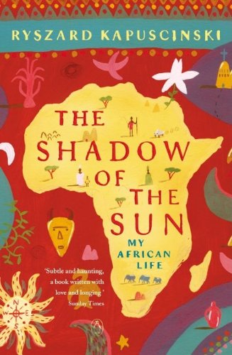 The Shadow of the Sun: My African Life [Idioma Inglés]