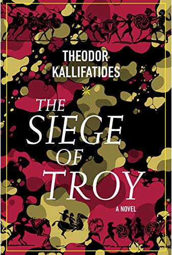The Siege of Troy: A Novel (English Edition)