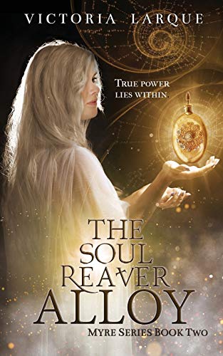 The Soul Reaver Alloy: 2 (Myre Series)