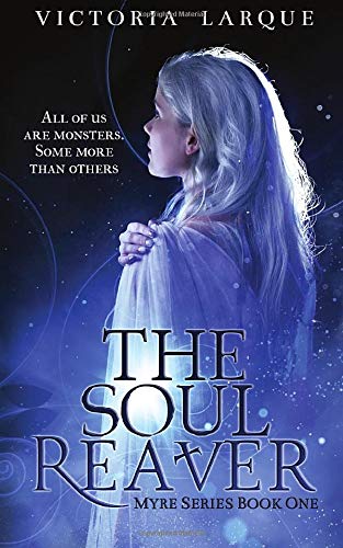 The Soul Reaver: Volume 1 (Myre Series)