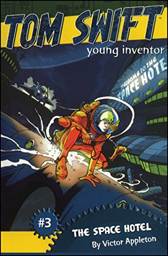 The Space Hotel (Tom Swift, Young Inventor Book 3) (English Edition)