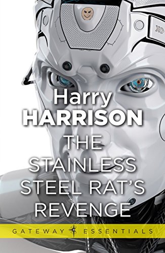The Stainless Steel Rat's Revenge: The Stainless Steel Rat Book 2 (English Edition)