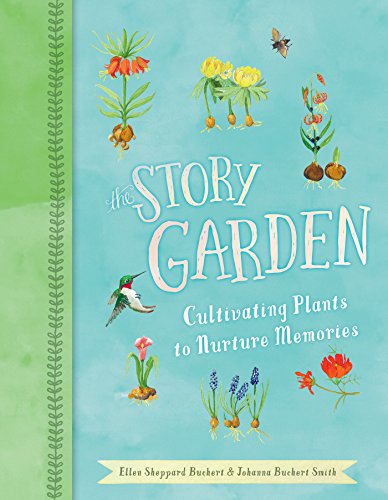 The Story Garden: Cultivating Plants to Nurture Memories (English Edition)
