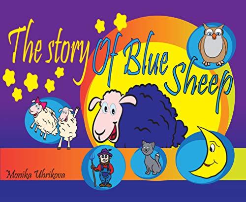 The story of Blue Sheep: Picture Book for Children Ages 3-5, Kids Books, Illustrated Books for Kids, 5 Minute Bedtime Children's story (English Edition)