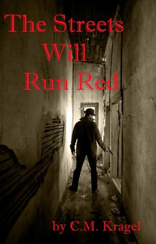 The Streets Will Run Red (English Edition)