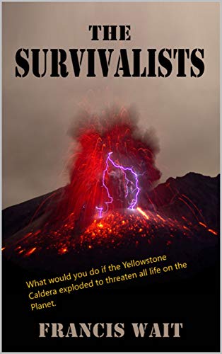 The Survivalists: Author Francis Wait (English Edition)