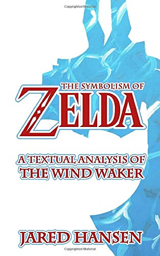 The Symbolism of Zelda: A Textual Analysis of The Wind Waker