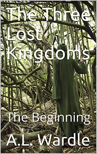 The Three Lost Kingdoms: The Beginning (The Three Lost Kingdoms The Red balloon series Book 1) (English Edition)