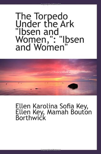 The Torpedo Under the Ark "Ibsen and Women,": "Ibsen and Women"