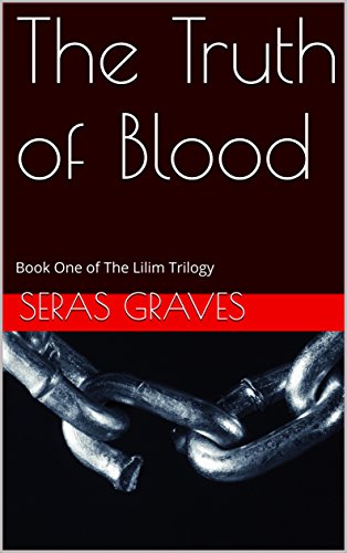 The Truth of Blood: Book One of The Lilim Trilogy (English Edition)