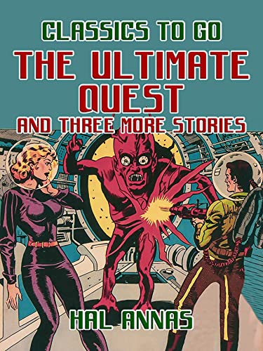 The Ultimate Quest and Three More Stories (English Edition)