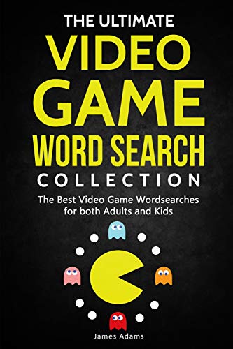 The Ultimate Video Game Word Search Collection: The Best Video Game Wordsearches for both Adults and Kids