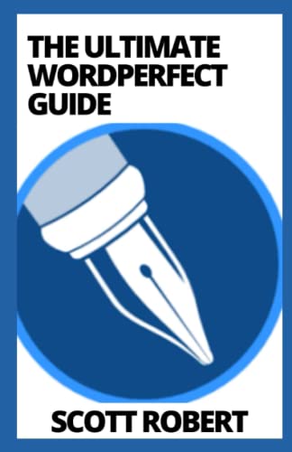 The Ultimate WordPerfect Guide: Master User Guide