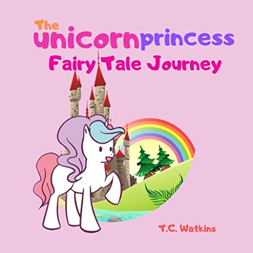 The unicorn princess: Fairy Tale Journey (Bedtime Stories for Kids Book 3) (English Edition)