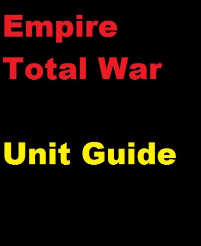 The Unofficial Empire: Total War Unit and Battle Strategy Guide (English Edition)