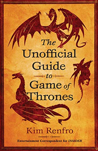 The Unofficial Guide to Game of Thrones (English Edition)