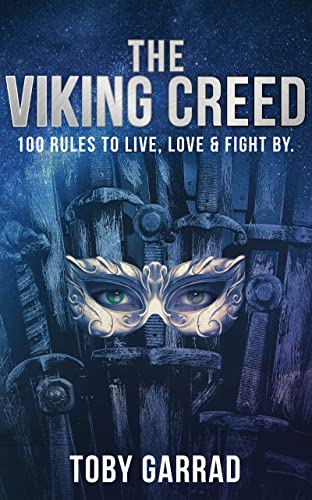 The Viking Creed: 100 rules to live, love, and fight by (Groundswell Sagas Book 5) (English Edition)