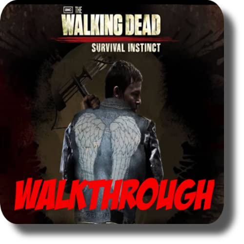 The Walking Dead Survival Instinct Guide