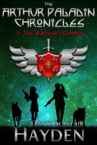 The Warlock's Gambit (The Arthur Paladin Chronicles Book 2) (English Edition)