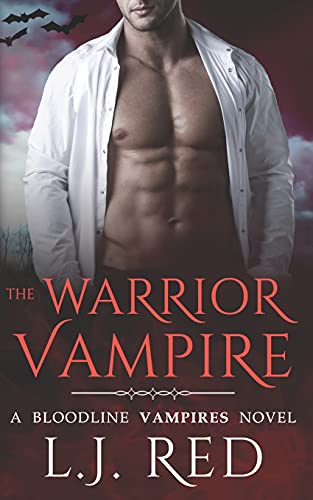 The Warrior Vampire: Bloodline Vampires: 4