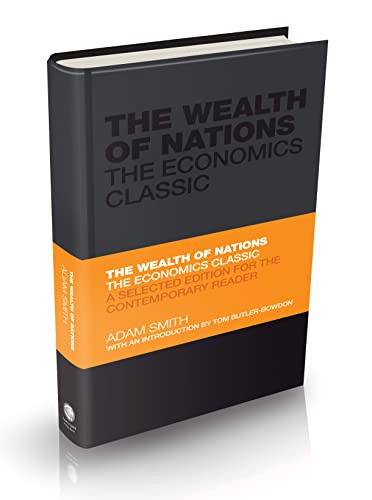 The Wealth of Nations: The Economics Classic – A Selected Edition for the Contemporary Reader: 6 (Capstone Classics)