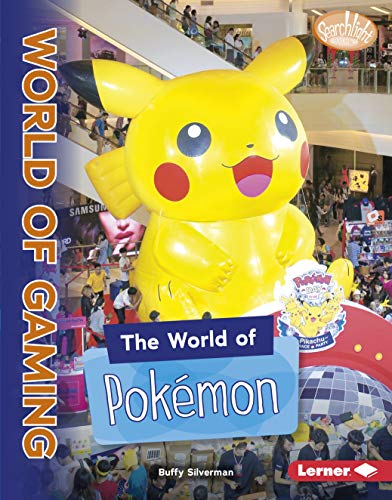 The World of Pokémon (Searchlight Books ™ — The World of Gaming) (English Edition)