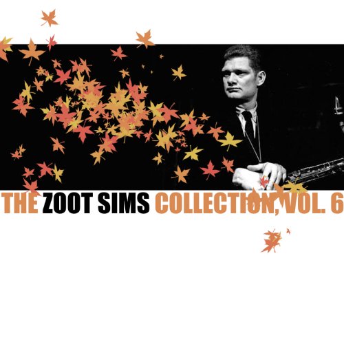 The Zoot Sims Collection, Vol. 6