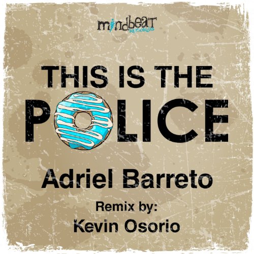 This Is the Police (Kevin Osorio Remix)